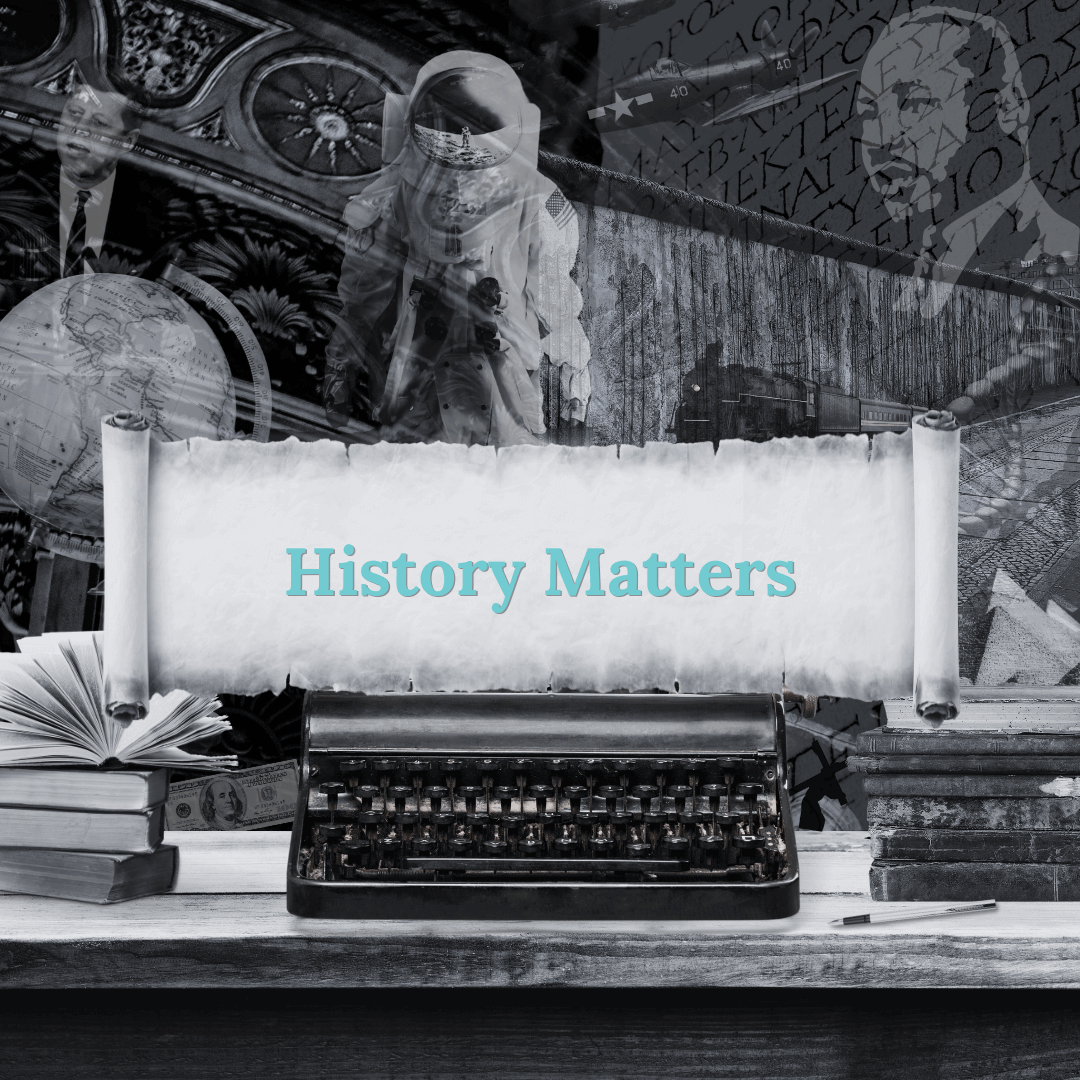 History Matters (1080 x 1080px)